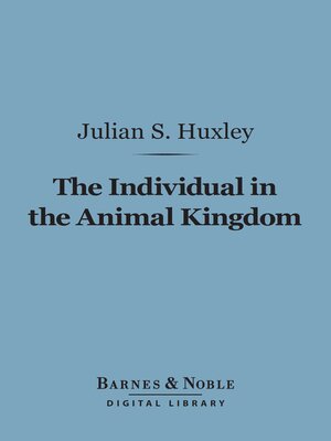 cover image of The Individual in the Animal Kingdom (Barnes & Noble Digital Library)